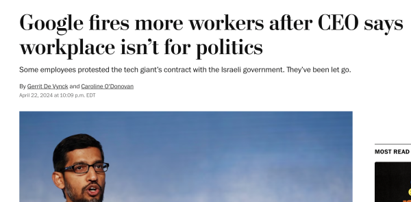 Headline screen cap: Google Fires Workers after CEO Says Workplace Isn't for Politics.